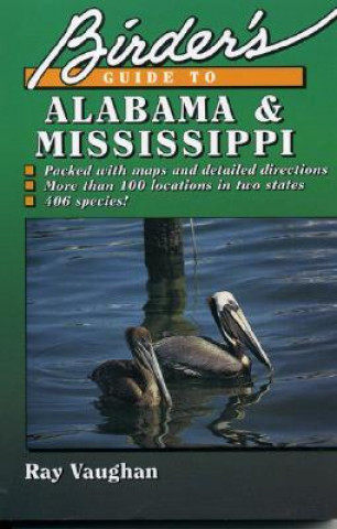 Książka Birder's Guide to Alabama and Mississippi Ray Vaughan