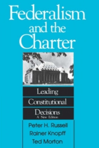 Книга Federalism and the Charter Peter H. Russell