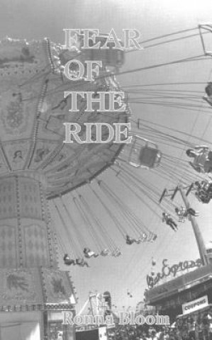 Knjiga Fear of the Ride Ronna Bloom