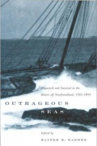 Knjiga Outrageous Seas Rainer K. Baehre