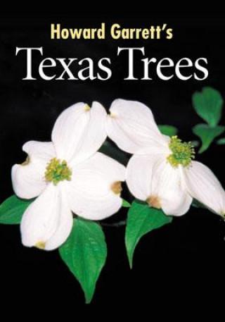 Knjiga Texas Trees J. Howard Garrett