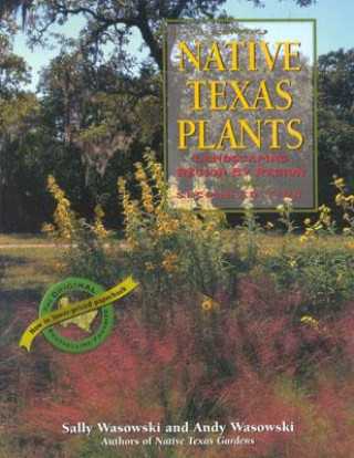 Könyv Native Texas Plants Sally Wasowski