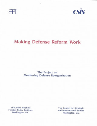 Kniha Making Defense Reform Work Harold Brown