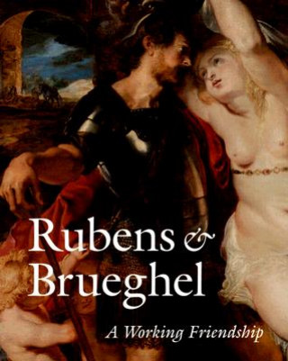 Книга Rubens and Brueghel - A Working Friendship Anne Woollett