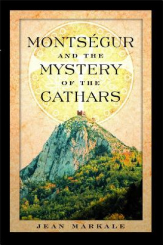 Carte Montsegur and the Mystery of the Cathars Jean Markale