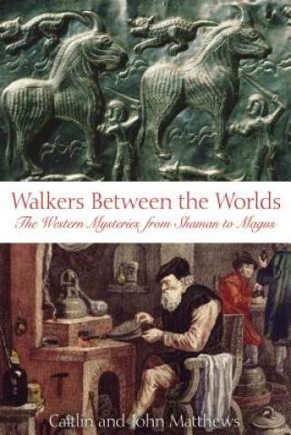 Carte Walkers Between the Worlds Caitlin Matthews