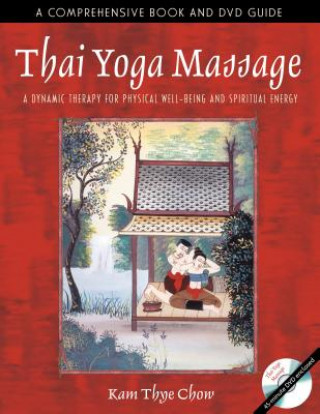 Książka Thai Yoga Massage Kam Thye Chow