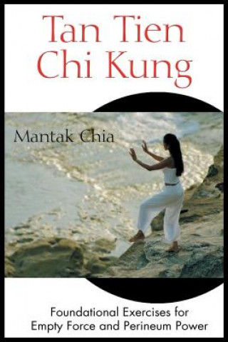 Kniha Tan Tien Chi Kung Mantak Chia