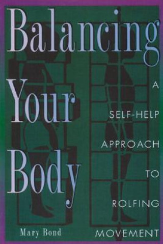 Kniha Balancing Your Body Mary Bond