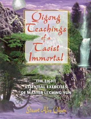 Carte Qigong Teachings of a Taoist Immortal Stuart Alve Olson