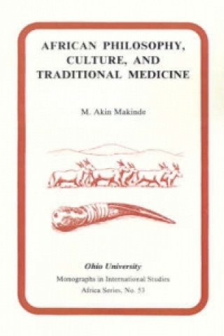 Könyv African Philosophy, Culture, and Traditional Medicine Moses Akin Makinde