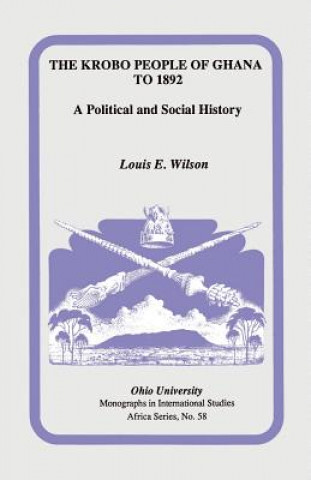 Kniha Krobo People of Ghana to 1892 Louis E. Wilson