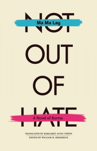 Libro Not Out of Hate Ma Ma Lay