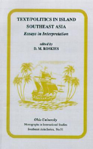 Książka Text/Politics in Island Southeast Asia D.M. Roskies