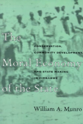 Книга Moral Economy of the State William A. Munro