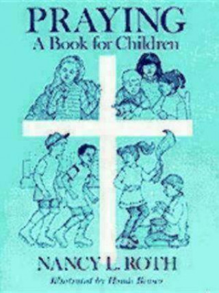 Buch Praying a Book for Children Nancy L Roth