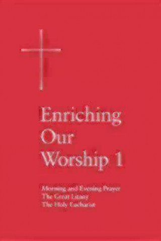 Kniha Enriching Our Worship 1 Episcopal Church