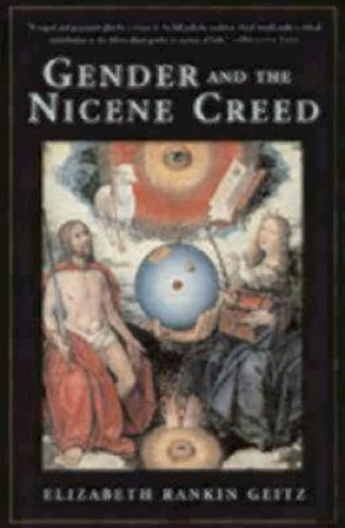 Kniha Gender and the Nicene Creed Elizabeth Rankin Geitz