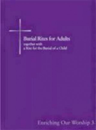 Книга Burial Rites for Adults Together with a Rite for the Burial of a Child Church Publishing