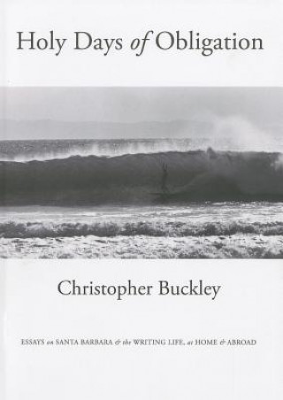 Könyv Holy Days of Obligation Christopher Buckley