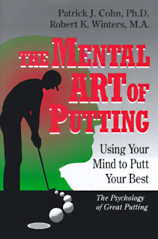 Kniha Mental Art of Putting Patrick J. Cohn