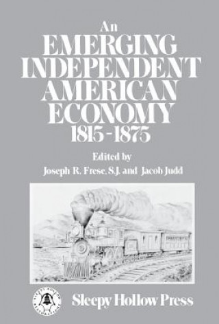 Carte Emerging Independent American Economy, 1815-1875. Joseph R. Frese