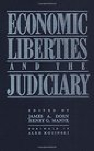 Buch Economic Liberties and the Judiciary James A. Dorn