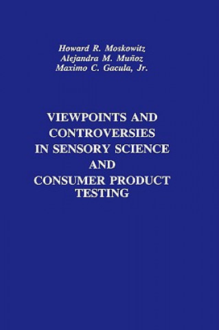 Buch Viewpoints and Controversies in Sensory Science an d Consumer Product Testing Howard R. Moskowitz