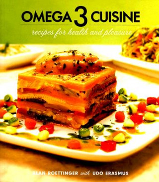 Kniha Omega-3 Cuisine Alan Roettinger