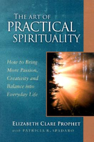 Knjiga Art of Practical Spirituality Elizabeth Clare Prophet