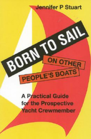 Book Born to Sail-On Other People's Boats Jennifer P. Stuart