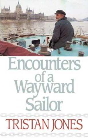 Książka Encounters of a Wayward Sailor Tristan Jones