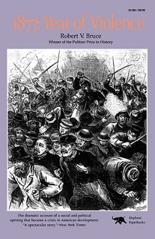 Carte 1877: Year of Violence Robert V. Bruce