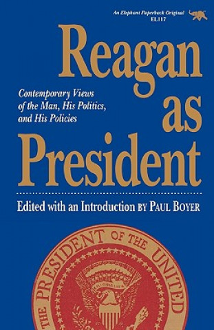 Książka Reagan as President Paul S. Boyer