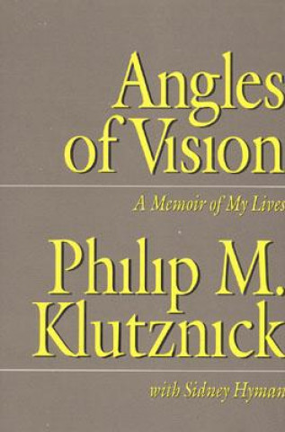 Kniha Angles of Vision Philip M. Klutznick