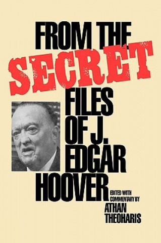 Книга From the Secret Files of J. Edgar Hoover Athan Theoharis