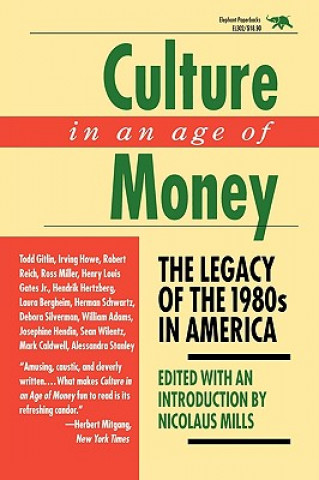 Книга Culture in an Age of Money Nicolaus Mills