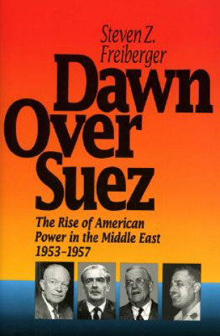 Kniha Dawn Over Suez Steven Z. Freiberger
