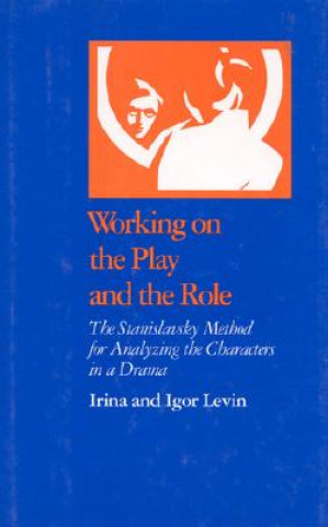 Carte Working on the Play and the Role Irina Levin
