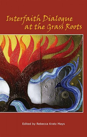 Kniha Interfaith Dialogue at the Grass Roots 