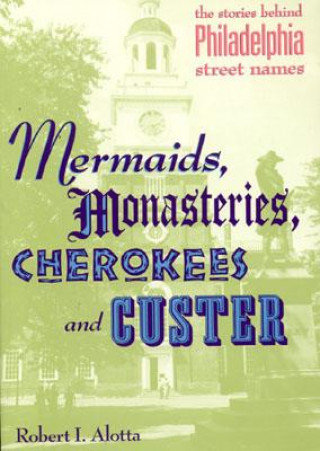 Книга Mermaids, Monasteries, Cherokees and Custer Roberta Alotta