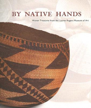 Книга By Native Hands Stephan W. Cook