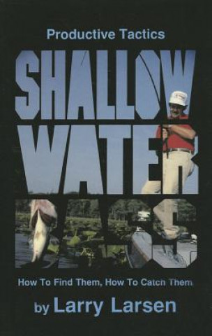 Könyv Shallow Water Bass Larry Larsen