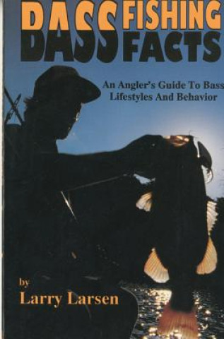Könyv Bass Fishing Facts Larry Larsen