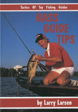 Книга Bass Guide Tips Larry Larsen