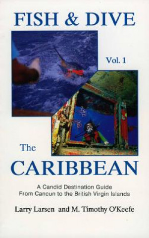 Kniha Fish & Dive the Caribbean V1 Larry Larsen