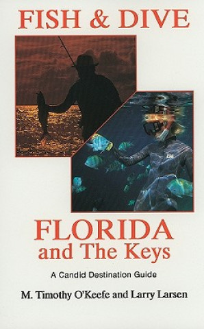 Kniha Fish & Dive Florida and the Keys Timothy O'Keefe