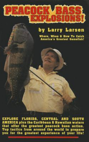 Book Peacock Bass Explosions Larry Larsen