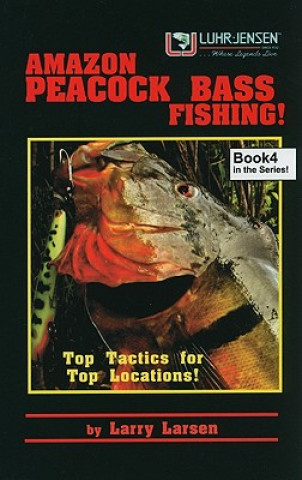 Книга Amazon Peacock Bass Fishing Larry Larsen