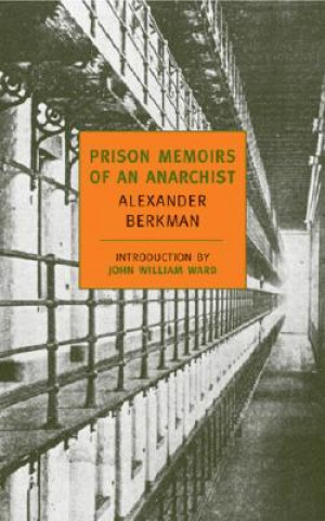 Könyv Prison Memoirs Of An Anarchist Alexander Berkman